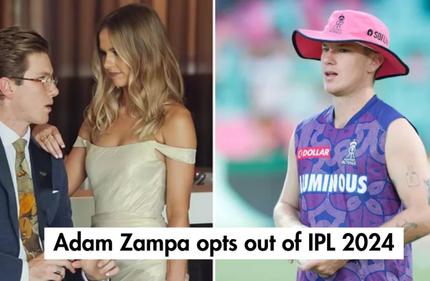 Here’s why Adam Zampa decided to pull out of IPL 2024