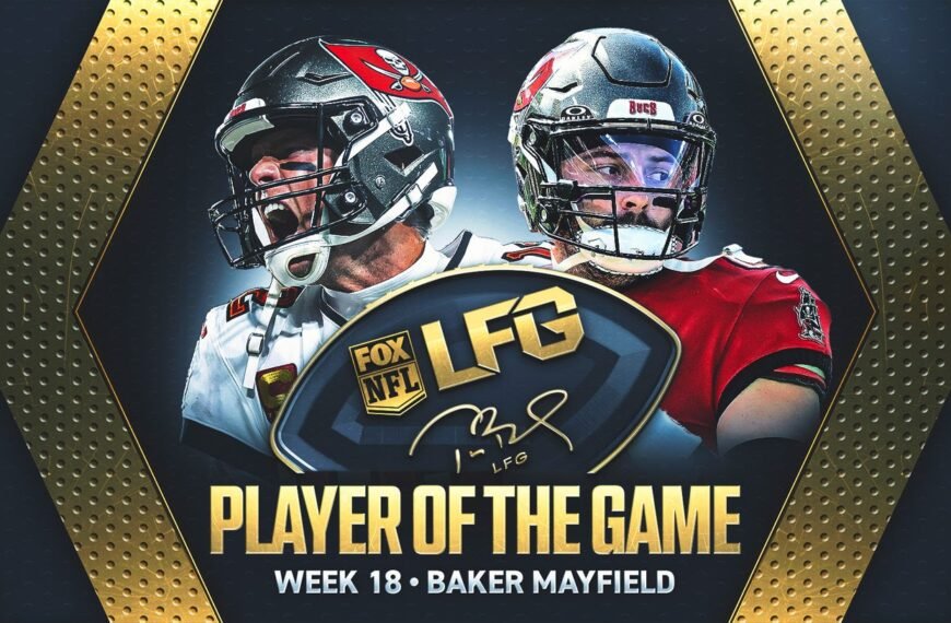 Tom Brady’s LFG Player of the Game for Week 18: Bucs QB Baker Mayfield